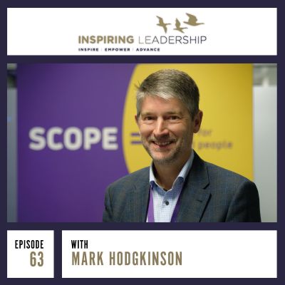 Business Transformation Across Sectors: Mark Hodgkinson CEO SCOPE Charity: Inspiring Leadership interview with Jonathan Bowman-Perks Podcast by Jonathan Perks