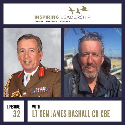Empowerment, Trust & Delegation: Lieutenant General James Bashall CB CBE & Jonathan Bowman-Perks: Inspiring leadership interview Podcast by Jonathan Perks