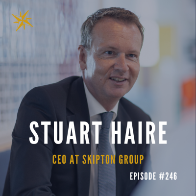#246: Stuart Haire – CEO at Skipton Group Podcast by Jonathan Perks