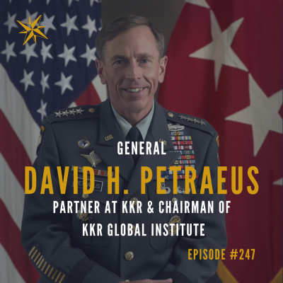 #247: General David H. Petraeus (US Army, Ret.)- Partner in the global investment firm KKR and Chairman of the KKR Global Institute, Podcast by Jonathan Perks