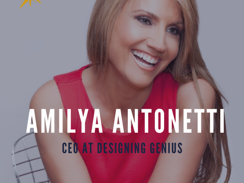 #249: Amilya Antonetti – CEO of Designing Genius