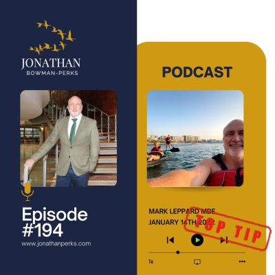 194. Top Tip:  Mark Leppard MBE, Headmaster British School Al Khubairat in Abu Dhabi: Be honest and stay true to yourself Podcast by Jonathan Perks
