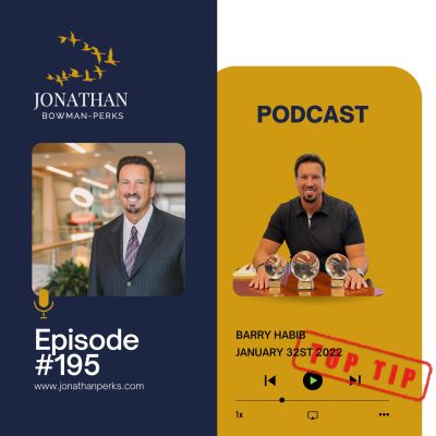 195. Top Tip: Barry Habib, CEO MBS Highway & Author “Money in the Streets”: Get Over Not Being Good, It is OK to Suck If You Learn from it Podcast by Jonathan Perks