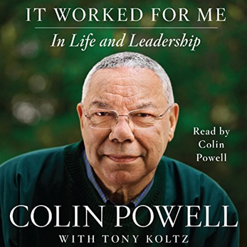 It worked for Me: In Life & Leadership, by General Colin PowellBook Review by Jonathan Bowman-Perks