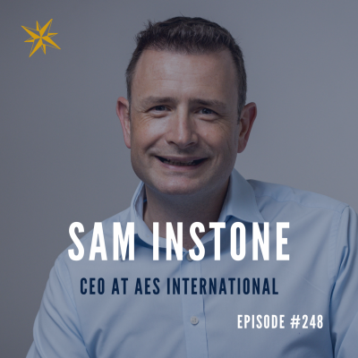 #248: Sam Instone – CEO at AES International Podcast by Jonathan Perks