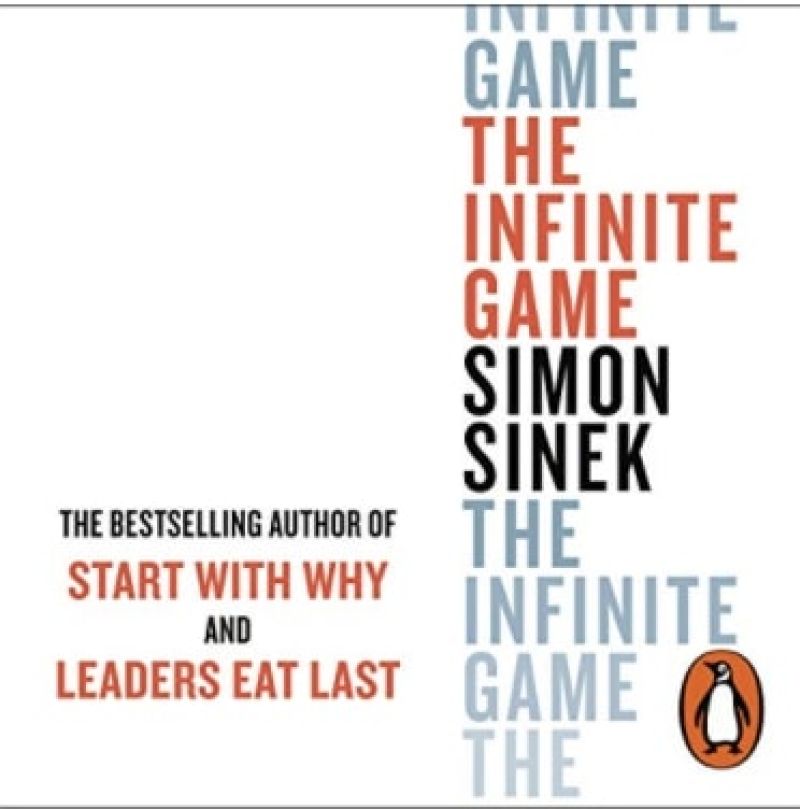 The Infinite Game: How Great Businesses Achieve Long-lasting Success.  By Simon SinekBook Review by Jonathan Bowman-Perks