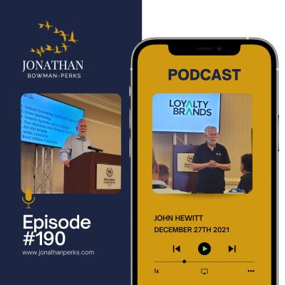Do What You Say You Are Going To Do: John Hewitt: CEO Loyalty Brands & Author of iCompete Podcast by Jonathan Perks