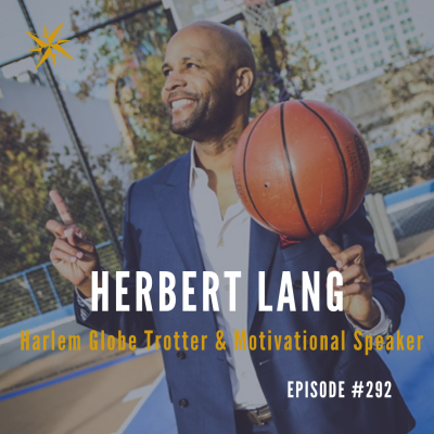 #292: Herbert Lang: Harlem Globe Trotter & Motivational Speaker Podcast by Jonathan Perks