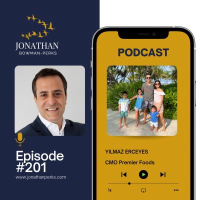 Manage Your Energy Not Time: Yilmaz Erceyes – CMO Premier Foods Podcast by Jonathan Perks