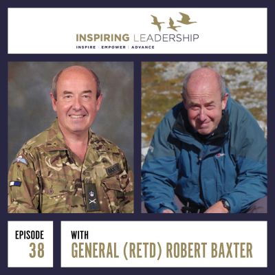 Leading by Personal Example: Lieutenant General Robert Baxter CBE and Jonathan Bowman-Perks: Inspiring leadership interview Podcast by Jonathan Perks