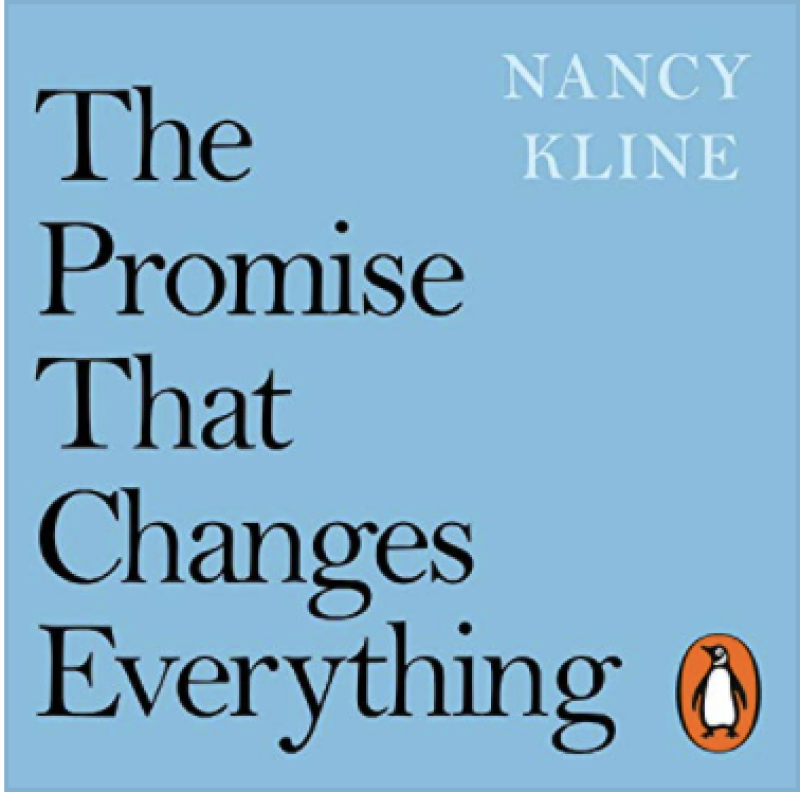 The Promise That Changes Everything: I Won’t Interrupt You. By Nancy KlineBook Review by Jonathan Bowman-Perks