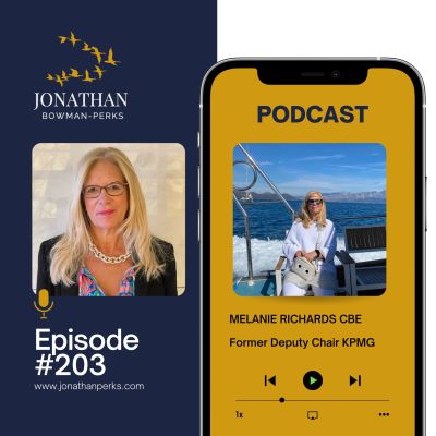 Calibrate don’t Catastrophise: Melanie Richards CBE – Former Deputy Chair KPMG Podcast by Jonathan Perks