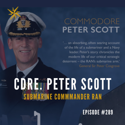 #289: Commodore Peter Scott – Submarine Commander RAN Podcast by Jonathan Perks