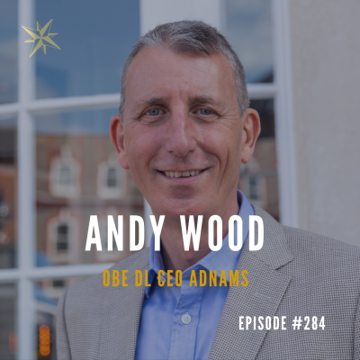 #284: Andy Wood OBE DL CEO Adnams Podcast by Jonathan Perks