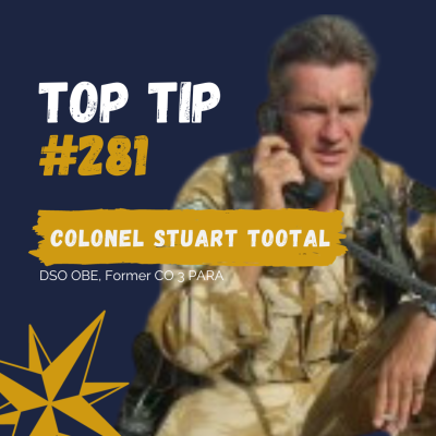 “Have a critical-thinking, decision-making framework” says Colonel Stuart Tootal Podcast by Jonathan Perks