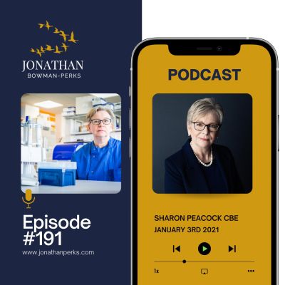 Diverse Experiences & The Drive to Learn & Grow:  Prof Sharon Peacock CBE, Executive Director & Chair at COVID-19 Genomics UK (COG-UK) Consortium Podcast by Jonathan Perks