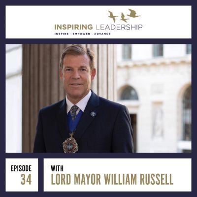 Tradition & Modernisation: Lord Mayor of London William Russell & Jonathan Bowman-Perks: Inspiring Leadership Interview Podcast by Jonathan Perks
