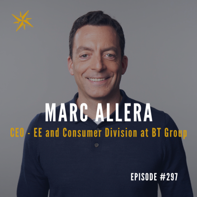 #297: Marc Allera – CEO – EE and Consumer Division Podcast by Jonathan Perks